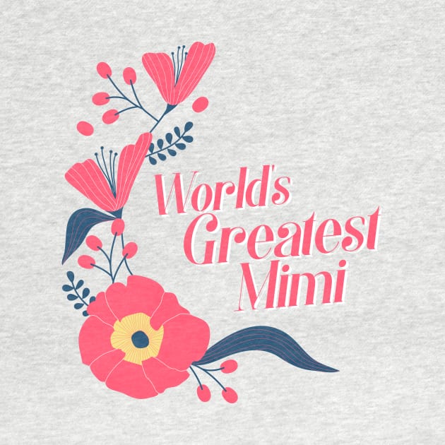 Worlds Greatest Mimi by Threadshp